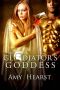 [The Gladiators' Gifts 02] • The Gladiator's Goddess (The Gladiators' Gifts)